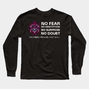 No Fear No Hesitation No Surprise No Doubt Japanese Design Long Sleeve T-Shirt